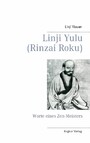 Linji Yulu (Rinzai Roku) - Worte eines Zen-Meisters