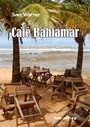 Café Bahiamar - Nur ein bisschen Gaunerei ...