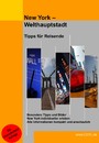 New York - Welthauptstadt - Tipps für Reisende