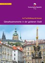 Tschechien, Prag. Gänsehautmomente in der goldenen Stadt