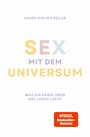 Sex mit dem Universum - Was ein Engel über das Leben lernt - Erlebe eine spirituelle Reise und humorvolle Vorlesung über die Philosophie des Lebens - voller neuer Erkenntnisse und Inspirationen. Das neue Buch von Coach & Bestseller-Autorin Laura Mali