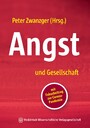 Angst und Gesellschaft - mit Fokusbeitrag zur Corona-Pandemie