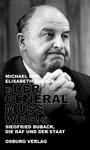 'Der General muss weg!' - Siegfried Buback, die RAF und der Staat