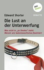 Die Lust an der Unterwerfung - Was nicht in '50 Shades of Grey' steht: Warum uns Sadomasochismus fasziniert