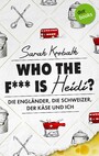 Who the f*** is Heidi? - Die Engländer, die Schweizer, der Käse und ich