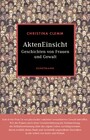 AktenEinsicht - Geschichten von Frauen und Gewalt