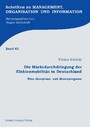 Die Marktdurchdringung der Elektromobilität in Deutschland - Eine Akzeptanz-und Absatzprognose