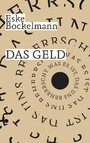 Das Geld - Was es ist, das uns beherrscht