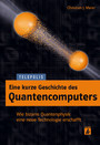 Eine kurze Geschichte des Quantencomputers (TELEPOLIS) - Wie bizarre Quantenphysik eine neue Technologie erschafft