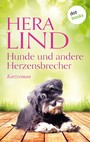 Hunde und andere Herzensbrecher - Kurzroman