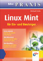 Linux Mint - Für Ein- und Umsteiger