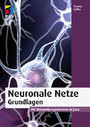 Neuronale Netze - Grundlagen - Mit Beispielprogrammen in Java