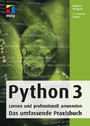 Python 3 - Lernen und professionell anwenden. Das umfassende Praxisbuch