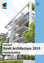 Autodesk Revit Architecture 2019 - Praxiseinstieg