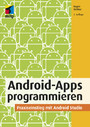 Android-Apps programmieren - Praxiseinstieg mit Android Studio
