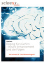 Doping fürs Gehirn - Neuro-Enhancement und die Folgen