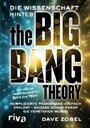 Die Wissenschaft hinter The Big Bang Theory - Komplizierte Phänomene einfach erklärt - so, dass sogar Penny sie verstehen würde