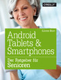 Android Tablets und Smartphones - Der Ratgeber für Senioren