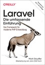 Laravel - Die umfassende Einführung - Das Framework für moderne PHP-Entwicklung
