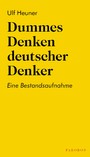 Dummes Denken deutscher Denker - Eine Bestandsaufnahme