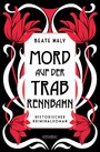 Mord auf der Trabrennbahn - Historischer Kriminalroman