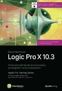 Logic Pro X 10.3 - Professionell Musik komponieren, arrangieren und produzieren