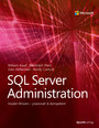 SQL Server Administration - Insider-Wissen - praxisnah & kompetent