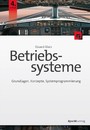 Betriebssysteme - Grundlagen, Konzepte, Systemprogrammierung