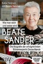 Beate Sander - Wie man reich und weise wird - Die Biografie der erfolgreichsten Börsenexpertin Deutschlands