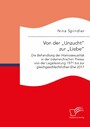 Von der 'Unzucht' zur 'Liebe': Die Behandlung der Homosexualität in der österreichischen Presse von der Legalisierung 1971 bis zur gleichgeschlechtlichen Ehe 2017