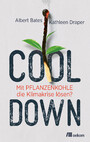 Cool down - Mit Pflanzenkohle die Klimakrise lösen?