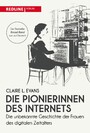 Die Pionierinnen des Internets - Die unbekannte Geschichte der Frauen des digitalen Zeitalters