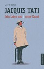 Jacques Tati - Sein Leben und seine Kunst