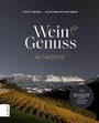 Wein & Genuss in Südtirol - 40 herausragende Winzer und ihre kulinarischen Lieblingsorte