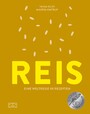 Reis - Eine Weltreise in Rezepten