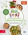 Die Ernährungs-Docs - Gesund abnehmen mit der Darm-fit-Formel - Wie Sie Ihr Mikrobiom auf schlank programmieren