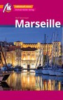 Marseille MM-City Reiseführer Michael Müller Verlag - Individuell reisen mit vielen praktischen Tipps und Web-App mmtravel.com