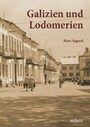 Galizien und Lodomerien - Eine Spurensuche