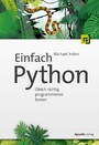 Einfach Python - Gleich richtig programmieren lernen