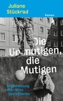 Die Unmutigen, die Mutigen - Feldforschung in der Mitte Deutschlands