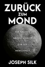 Zurück zum Mond - Der nächste große Schritt für die Menschheit