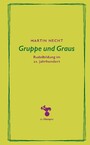 Gruppe und Graus - Rudelbildung im 21. Jahrhundert