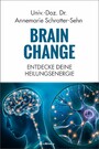 Brain Change - Entdecke deine Heilungsenergie