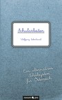 Schularbeiten - Ein alternatives Schulsystem für Österreich