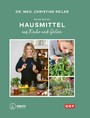 Meine besten Hausmittel - aus Küche und Garten