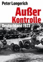 Außer Kontrolle - Deutschland 1923