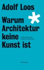 Warum Architektur keine Kunst ist - Fundamentales über scheinbar Funktionales