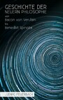 Geschichte der neuern Philosophie von Bacon von Verulam bis Benedikt Spinoza