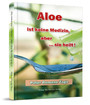 Aloe ist keine Medizin - … aber sie heilt