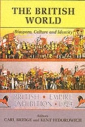 The British World - Diaspora, Culture and Identity